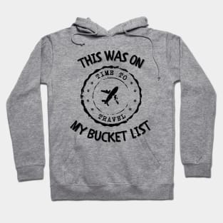 This Was On My Bucket List Hoodie